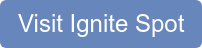 Visit Ignite Spot
