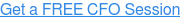Get a FREE CFO Session