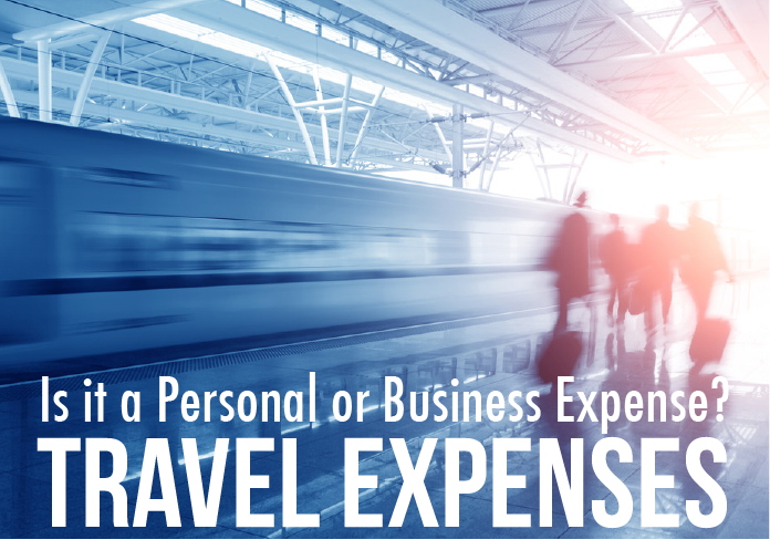 Personal vs. Business Expenses : 9 Travel Expenses Worth Deducting